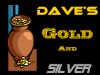 Dave's Gold and Silver -- Webb Road Flea Market -- THE NAME SAYS IT ALL!